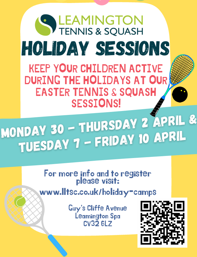 Poster advertising sessions for children during the Easter holiday at Leamington Tennis and Squash Club.