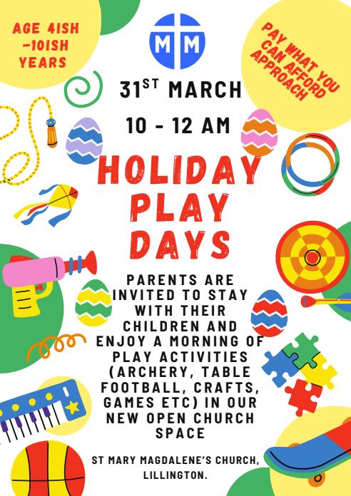 Poster advertising St. Mary Magdalene's Church Easter Holiday play days.